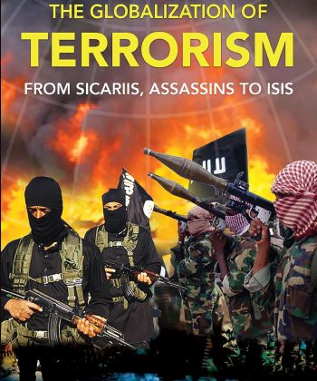 The Globalisation of Terrirism - From Sicarlis, Assassins to ISIS